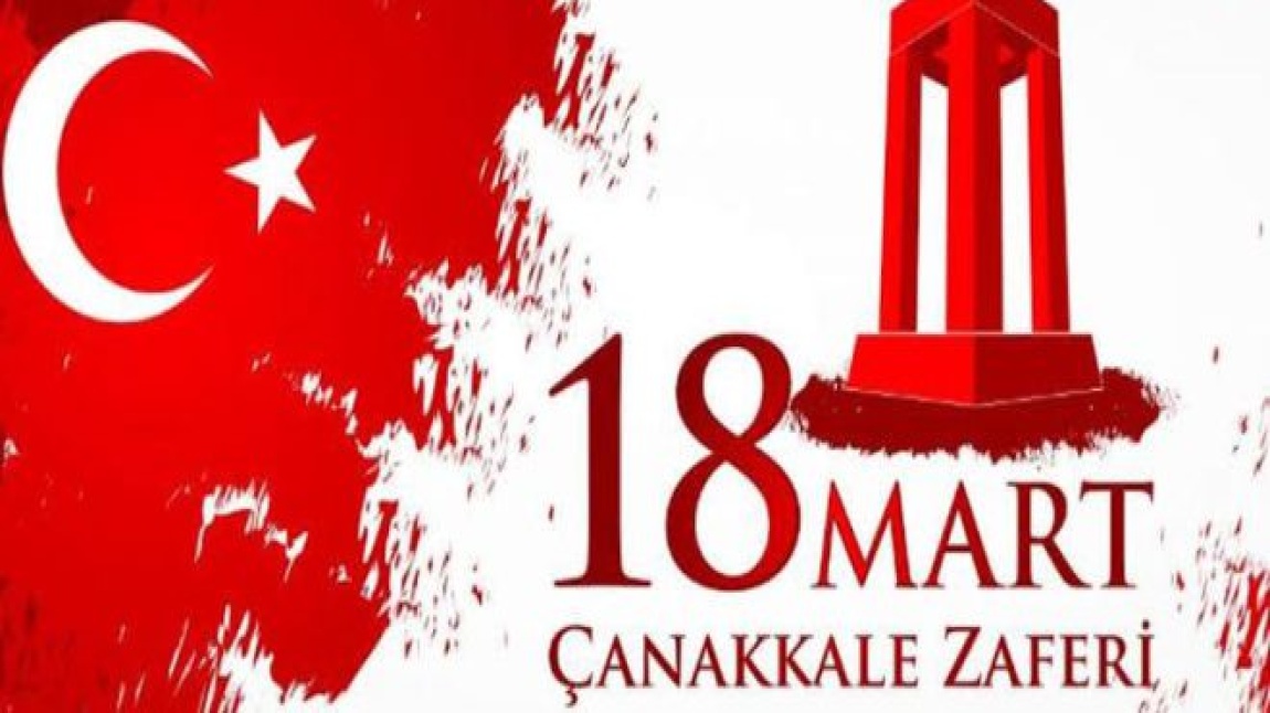 18 MART Çanakkale Zaferi ve Şehitleri Anma Günü